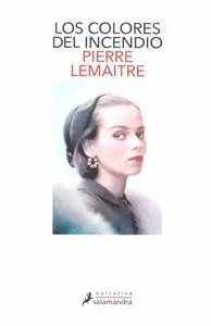 Los Colores del Incendio Pierre Lemaitre