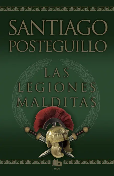 Las Legiones Malditas Santiago Posteguillo