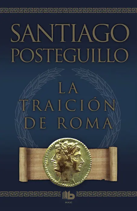 La Traicion de Roma Santiago Posteguillo