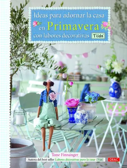 Tilda Ideas para Adornar la Casa en Primavera