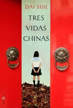 Tres Vidas Chinas Dai Sijie
