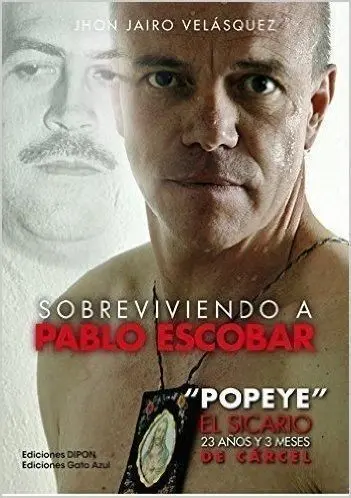 Sobreviviendo a Pablo Escobar Popeye el Sicario 23