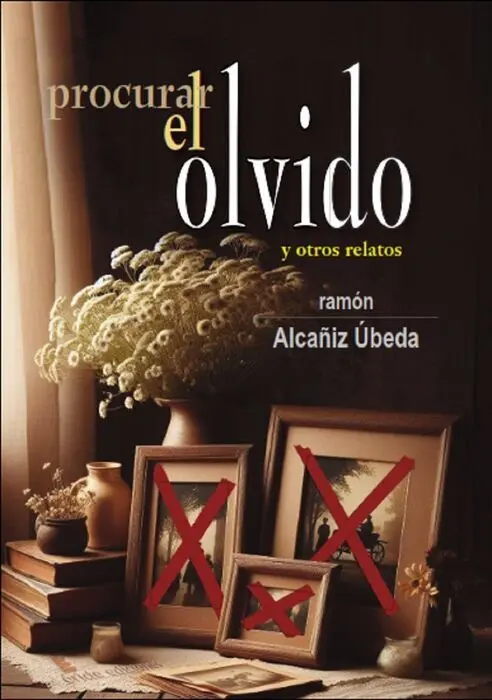 Procurar el Olvido y Otros Relatos