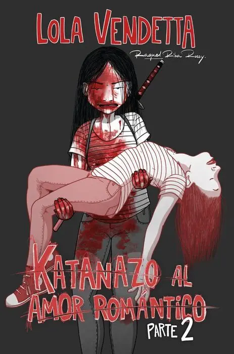 Lola Vendetta: Katanazo Al Amor Romántico. Parte Ii