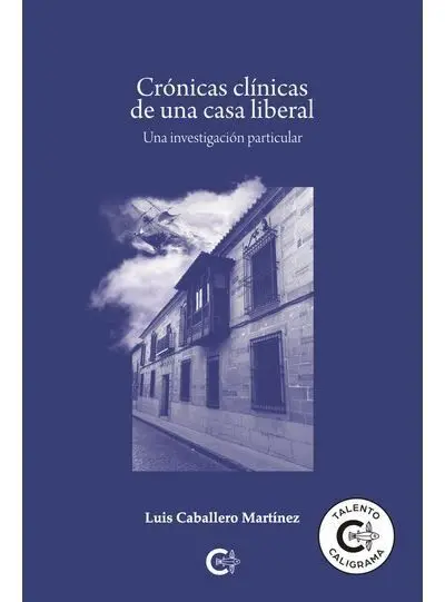 Crónicas Clínicas de una Casa Liberal