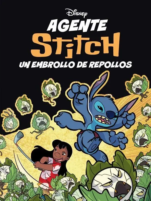 Agente Stitch. Un Embrollo de Repollos